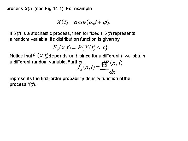 process X(t). (see Fig 14. 1). For example X (t) a cos( 0 t