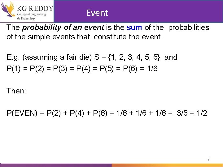  Event The probability of an event is the sum of the probabilities of