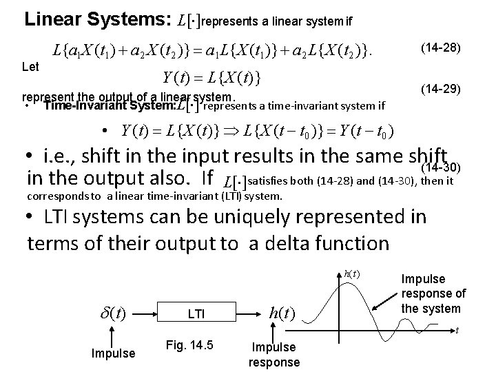 Linear Systems: L[ ]represents a linear system if Let L{a 1 X (t 1