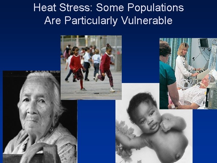 Heat Stress: Some Populations Are Particularly Vulnerable 