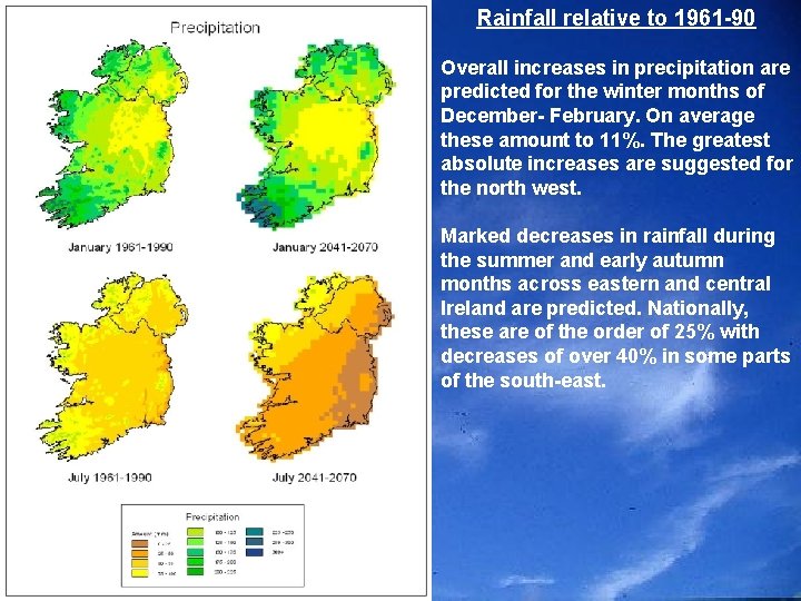 Rainfall relative to 1961 -90 Overall increases in precipitation are predicted for the winter