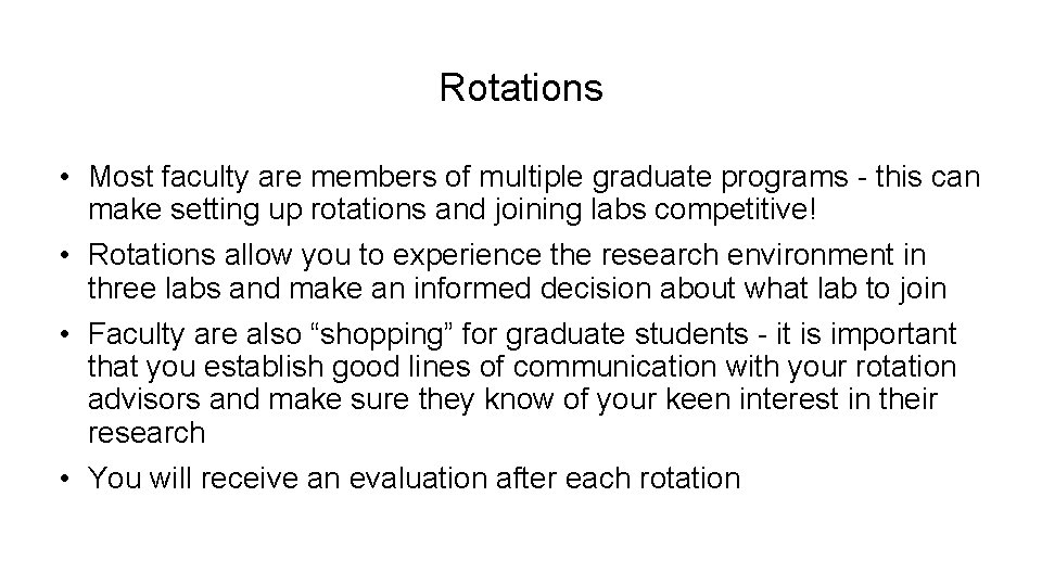 Rotations • Most faculty are members of multiple graduate programs - this can make