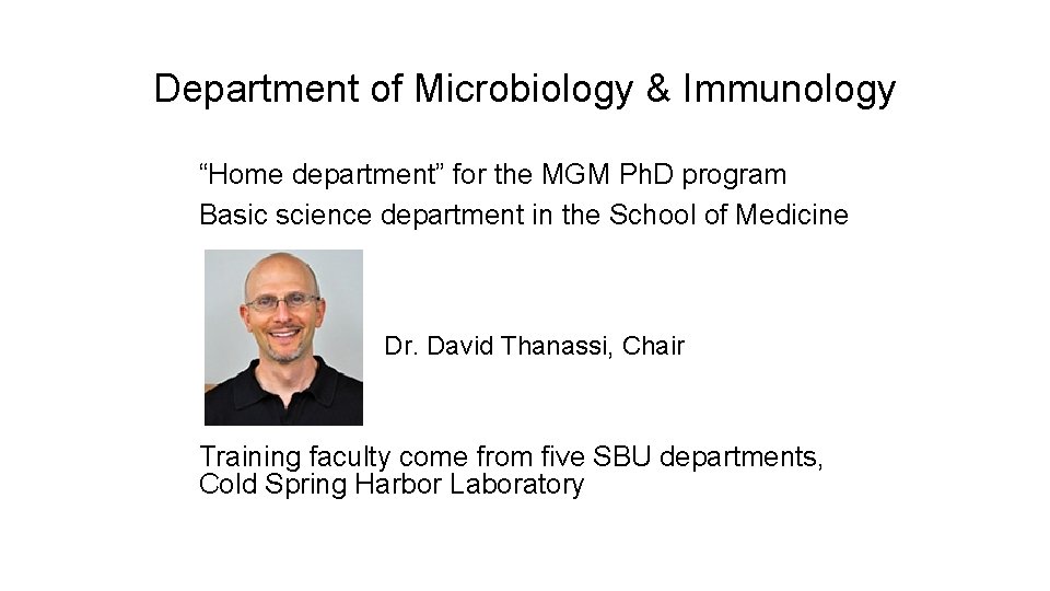 Department of Microbiology & Immunology “Home department” for the MGM Ph. D program Basic