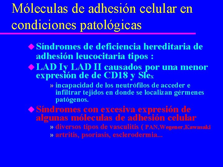 Móleculas de adhesión celular en condiciones patológicas u Síndromes de deficiencia hereditaria de adhesión