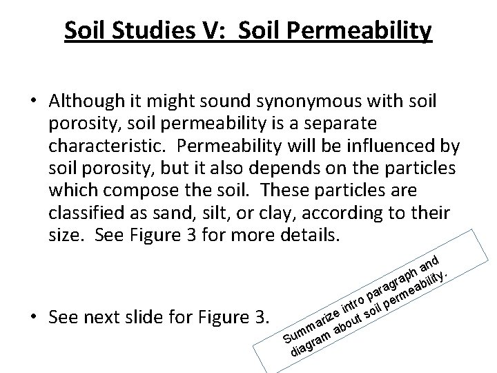 Soil Studies V: Soil Permeability • Although it might sound synonymous with soil porosity,