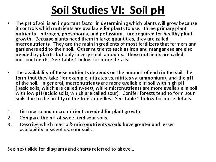  • • 1. 2. 3. Soil Studies VI: Soil p. H The p.