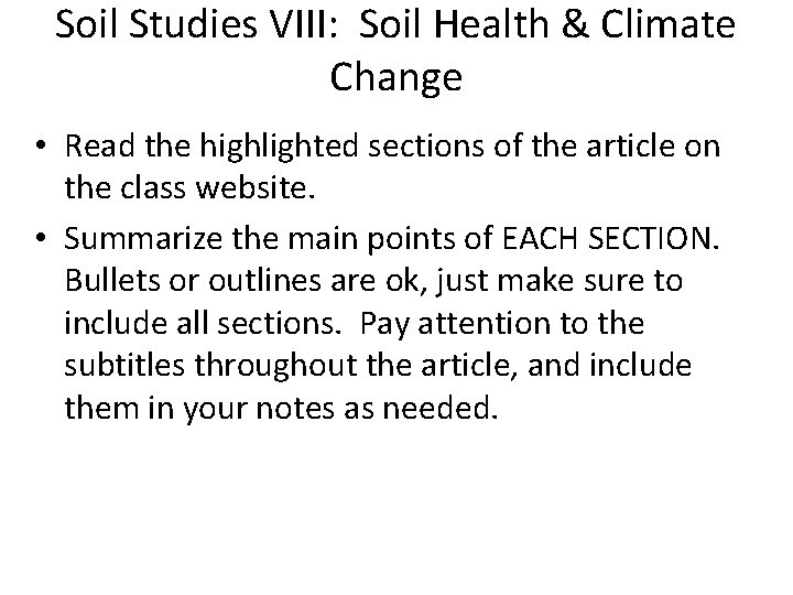 Soil Studies VIII: Soil Health & Climate Change • Read the highlighted sections of