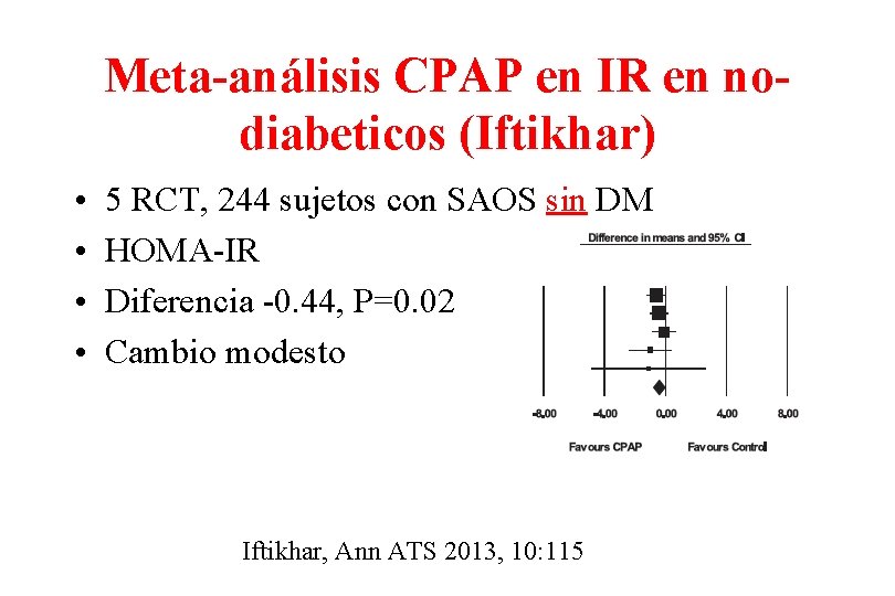 Meta-análisis CPAP en IR en nodiabeticos (Iftikhar) • • 5 RCT, 244 sujetos con