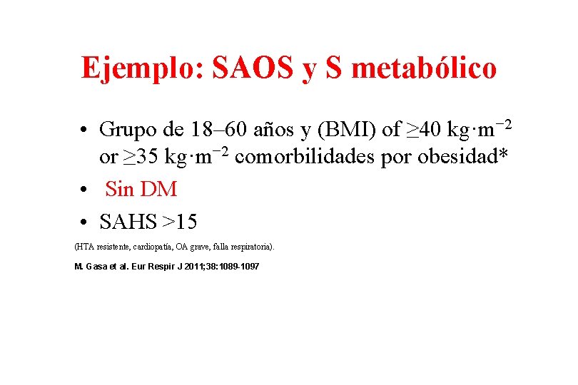 Ejemplo: SAOS y S metabólico • Grupo de 18– 60 años y (BMI) of