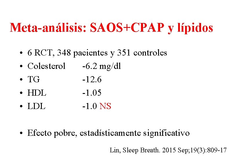 Meta-análisis: SAOS+CPAP y lípidos • • • 6 RCT, 348 pacientes y 351 controles