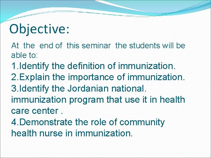 Objective: At the end of this seminar the students will be able to: 1.