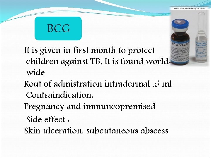 BCG It is given in first month to protect children against TB, It is