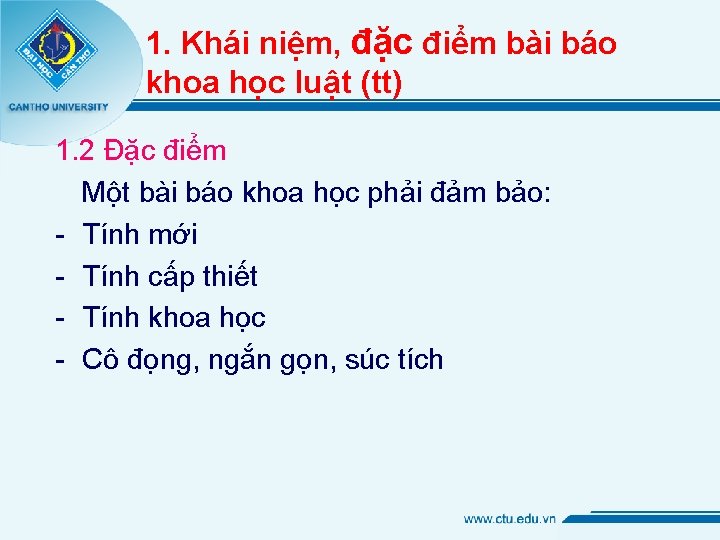 1. Khái niệm, đặc điểm bài báo khoa học luật (tt) 1. 2 Đặc