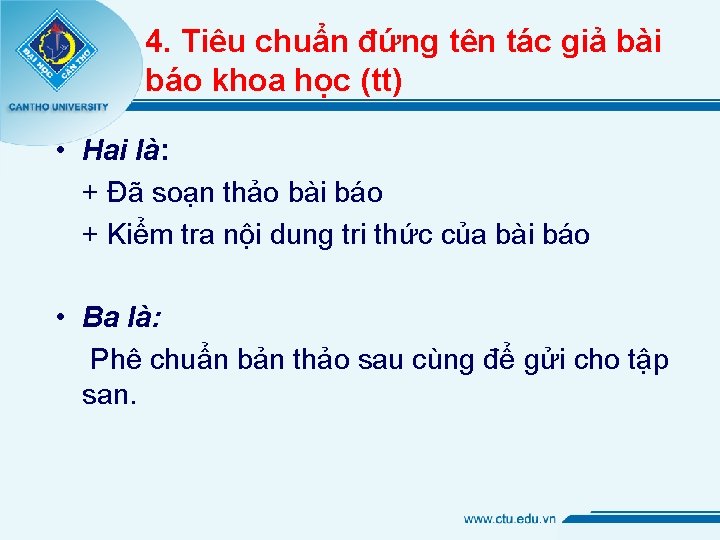 4. Tiêu chuẩn đứng tên tác giả bài báo khoa học (tt) • Hai