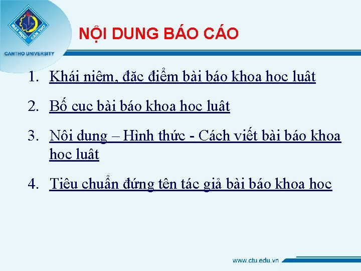 NỘI DUNG BÁO CÁO 1. Khái niệm, đặc điểm bài báo khoa học luật