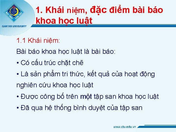 1. Khái niệm, đặc điểm bài báo khoa học luật 1. 1 Khái niệm: