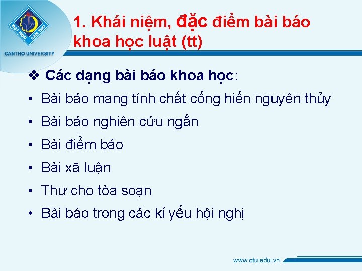 1. Khái niệm, đặc điểm bài báo khoa học luật (tt) v Các dạng