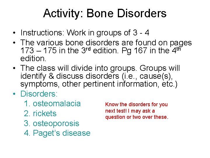 Activity: Bone Disorders • Instructions: Work in groups of 3 - 4 • The