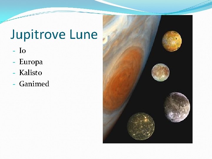 Jupitrove Lune - Io Europa Kalisto Ganimed 