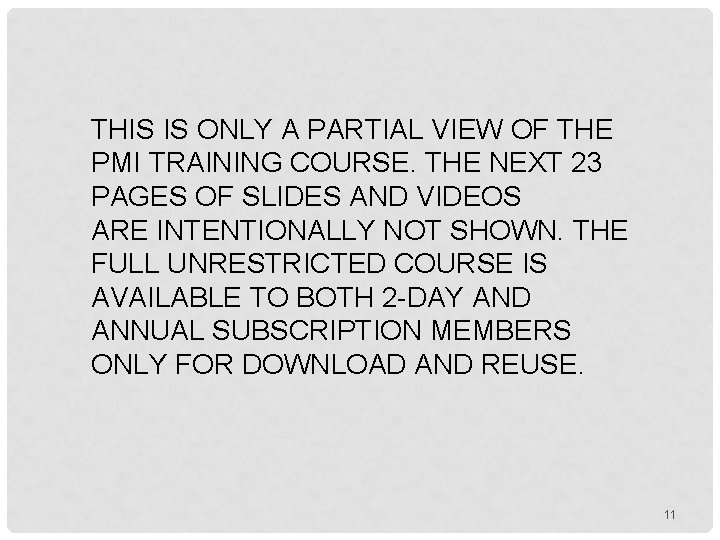 THIS IS ONLY A PARTIAL VIEW OF THE PMI TRAINING COURSE. THE NEXT 23