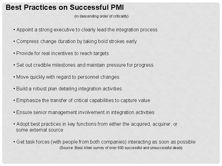 Best Practices on Successful PMI (in descending order of criticality) • Appoint a strong