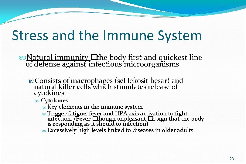 Stress and the Immune System Natural immunity �the body first and quickest line of