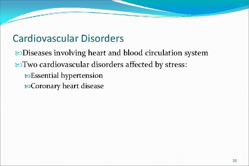 Cardiovascular Disorders Diseases involving heart and blood circulation system Two cardiovascular disorders affected by