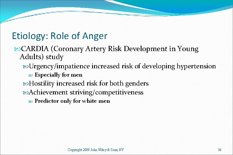 Etiology: Role of Anger CARDIA (Coronary Artery Risk Development in Young Adults) study Urgency/impatience