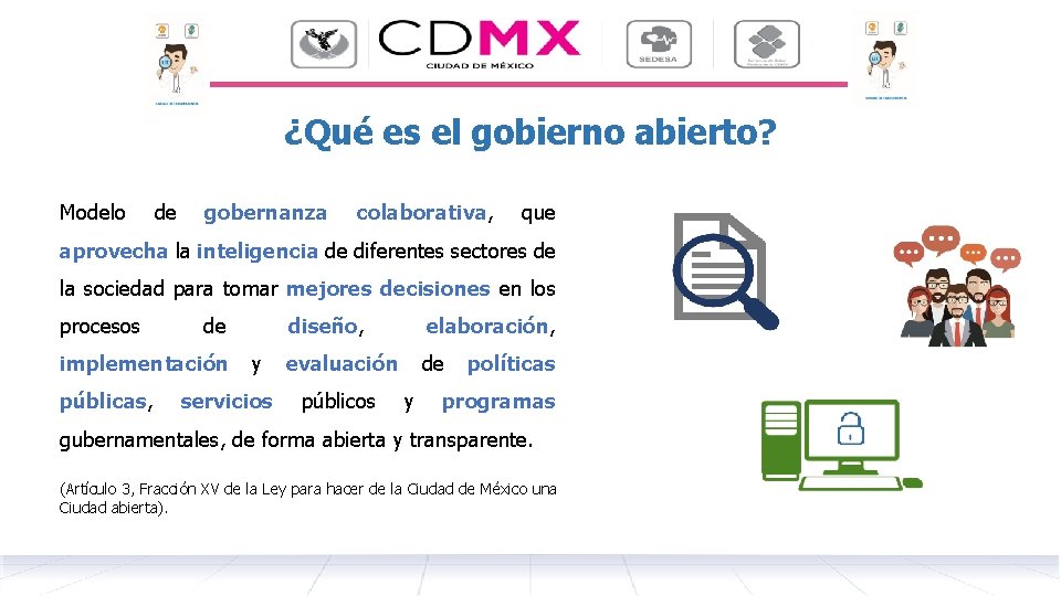 ¿Qué es el gobierno abierto? Modelo de gobernanza colaborativa, que aprovecha la inteligencia de