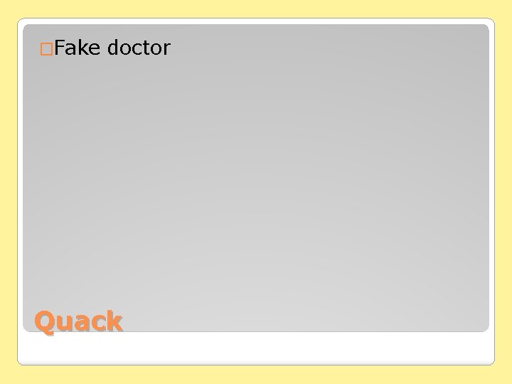 �Fake doctor Quack 