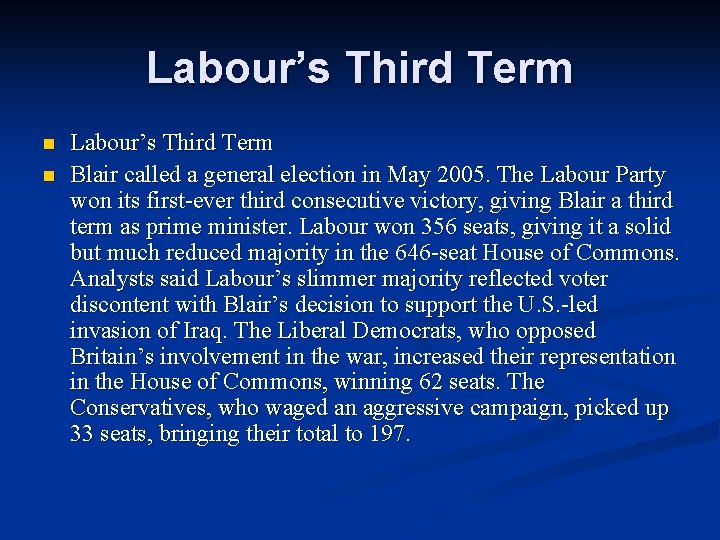 Labour’s Third Term n n Labour’s Third Term Blair called a general election in