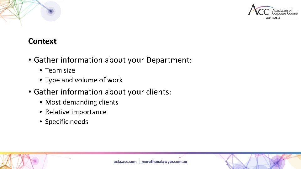 Context • Gather information about your Department: • Team size • Type and volume