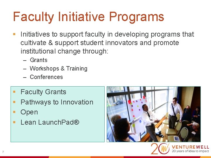 Faculty Initiative Programs § Initiatives to support faculty in developing programs that cultivate &