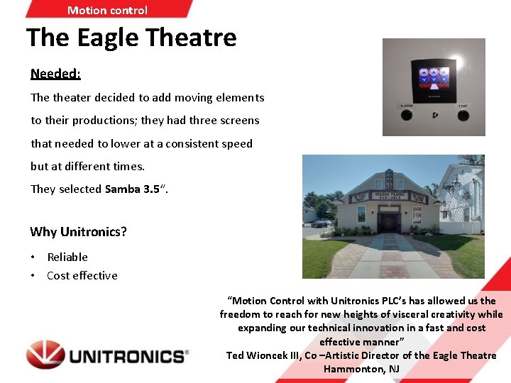 Motion control The Eagle Theatre Needed: The theater decided to add moving elements to