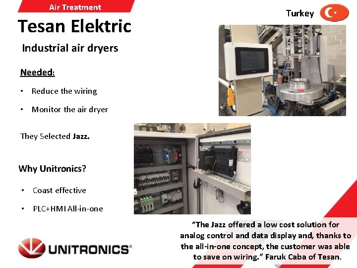 Air Treatment Tesan Elektric Turkey Industrial air dryers Needed: • Reduce the wiring •