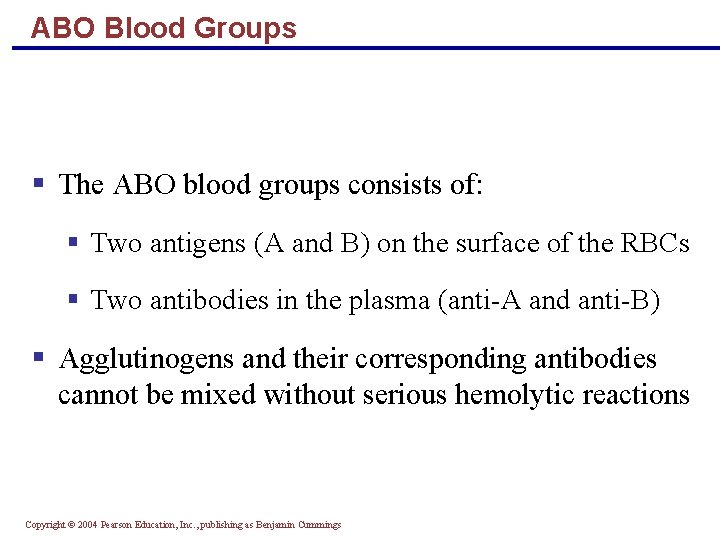 ABO Blood Groups § The ABO blood groups consists of: § Two antigens (A