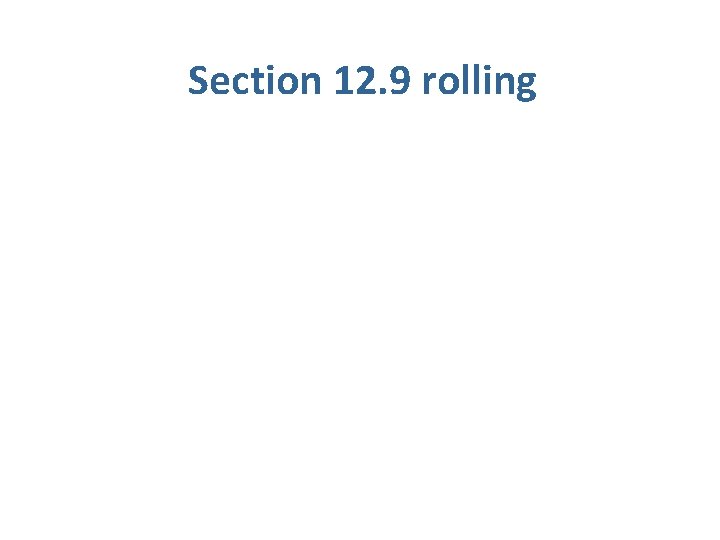 Section 12. 9 rolling 