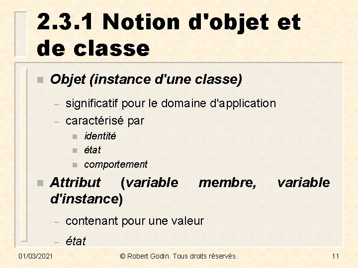 2. 3. 1 Notion d'objet et de classe n Objet (instance d'une classe) –