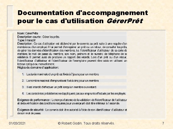 Documentation d'accompagnement pour le cas d'utilisation Gérer. Prêt 01/03/2021 © Robert Godin. Tous droits