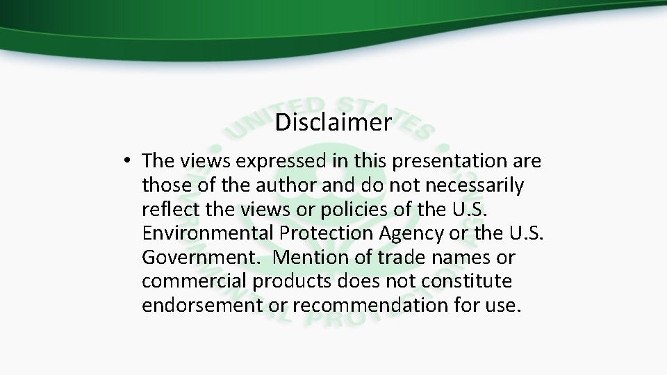 Disclaimer • The views expressed in this presentation are those of the author and