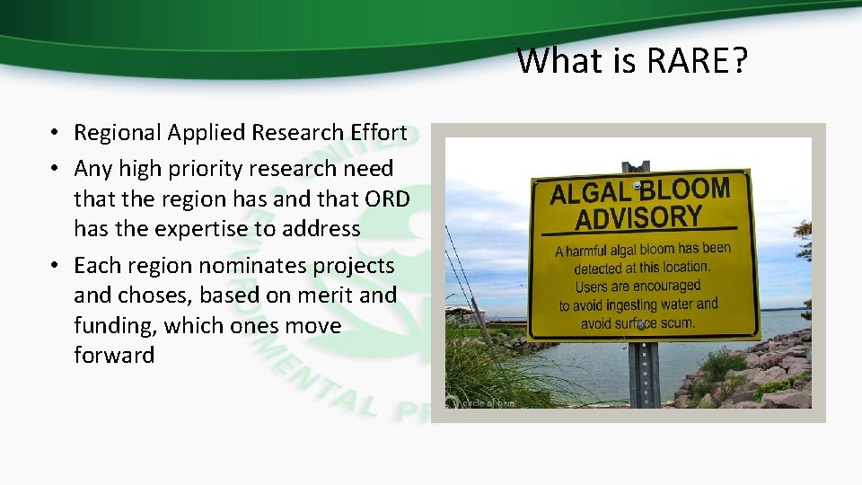 What is RARE? • Regional Applied Research Effort • Any high priority research need