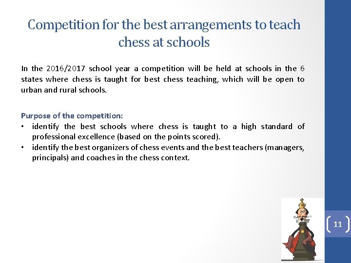 Competition for the best arrangements to teach chess at schools In the 2016/2017 school