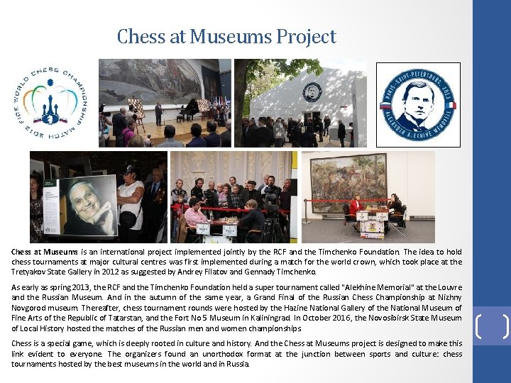 Chess at Museums Project Chess at Museums is an international project implemented jointly by