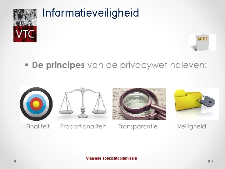 Informatieveiligheid Vlaamse Toezichtcommissie 3 