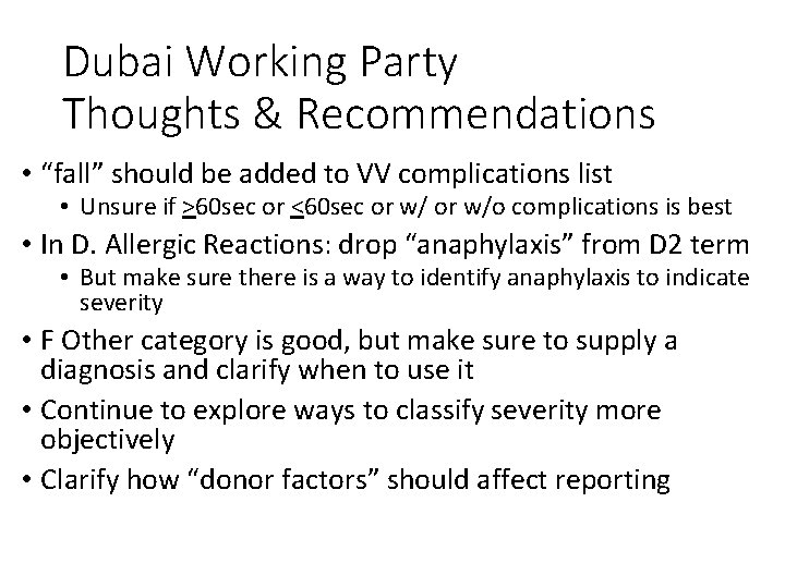 Dubai Working Party Thoughts & Recommendations • “fall” should be added to VV complications