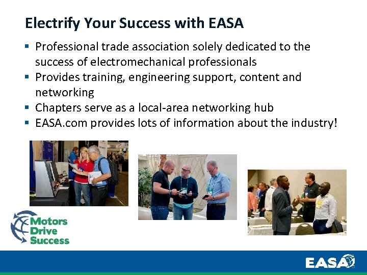 Electrify Your Success with EASA § Professional trade association solely dedicated to the success