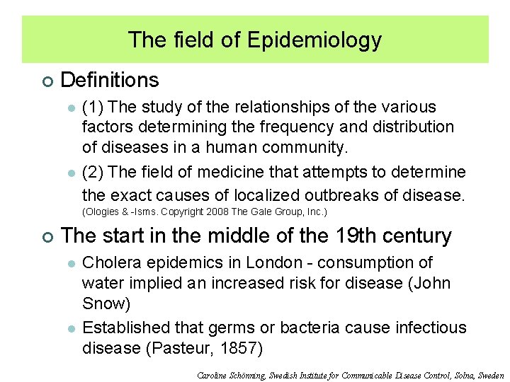The field of Epidemiology ¢ Definitions l l (1) The study of the relationships