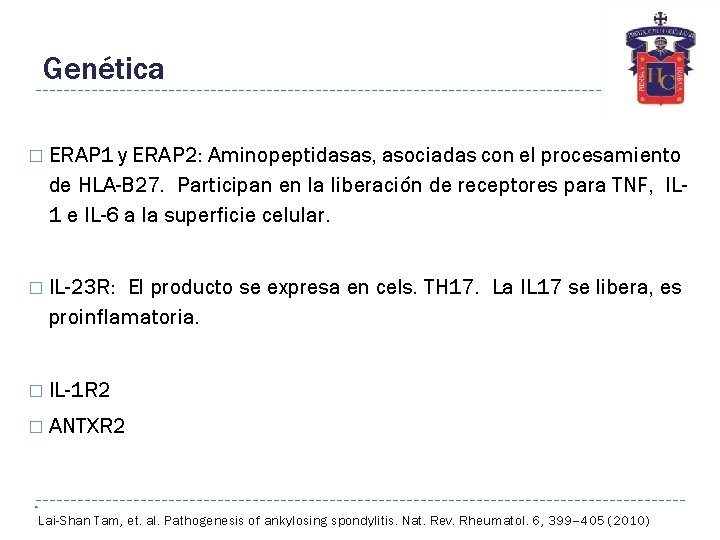 Genética � ERAP 1 y ERAP 2: Aminopeptidasas, asociadas con el procesamiento de HLA-B