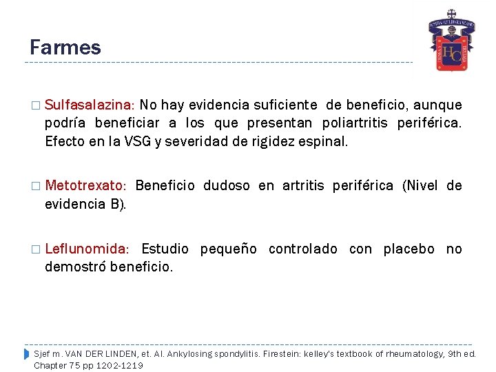 Farmes � Sulfasalazina: No hay evidencia suficiente de beneficio, aunque podría beneficiar a los