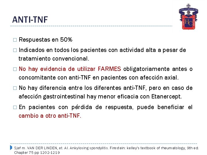ANTI-TNF � Respuestas en 50% � Indicados en todos los pacientes con actividad alta
